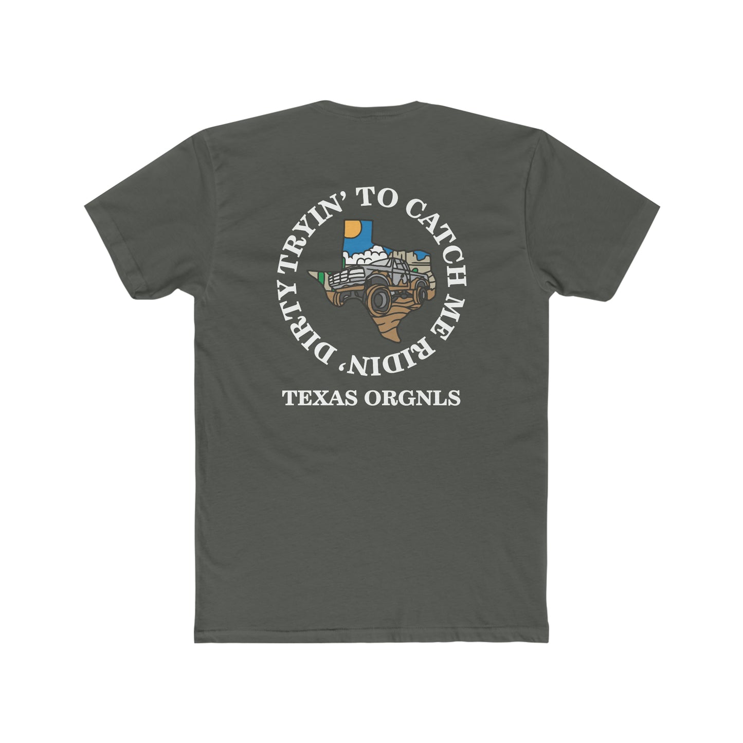 Texas Orgnls “Catch Me Ridin’ Dirty” Unisex Tee