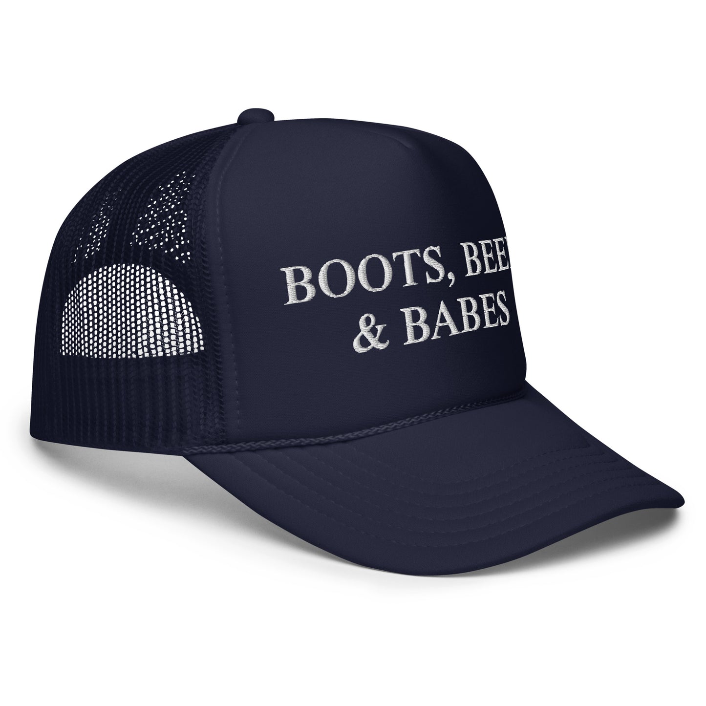 Boots, Beer & Babes Foam trucker hat